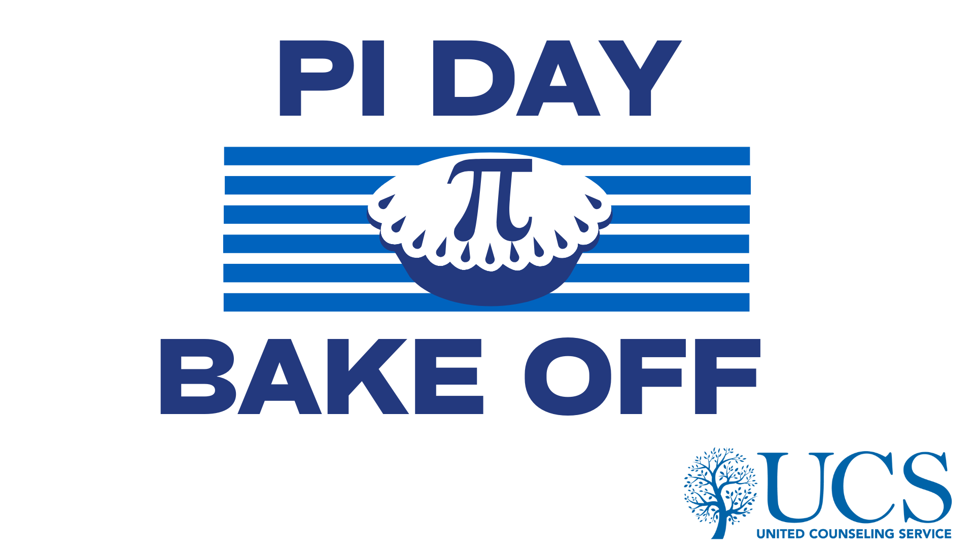 Blue graphic that reads Pi Day Bake Off with an image of a pie with a pi symbol on it. Blue horizontal lines are behind the pie.
