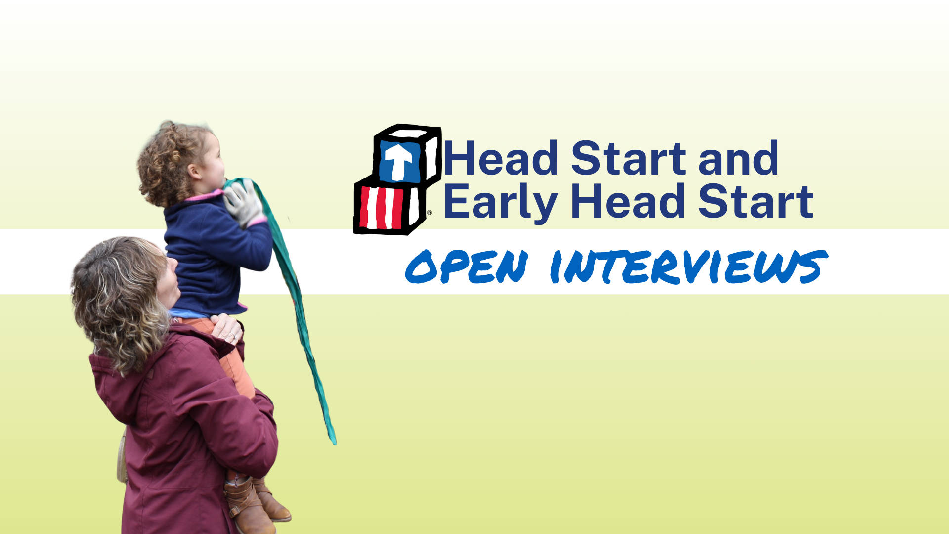 Green background with woman holding a children up while holding a ball. Text reads, "Head Start and Early Head Start Open Interviews"