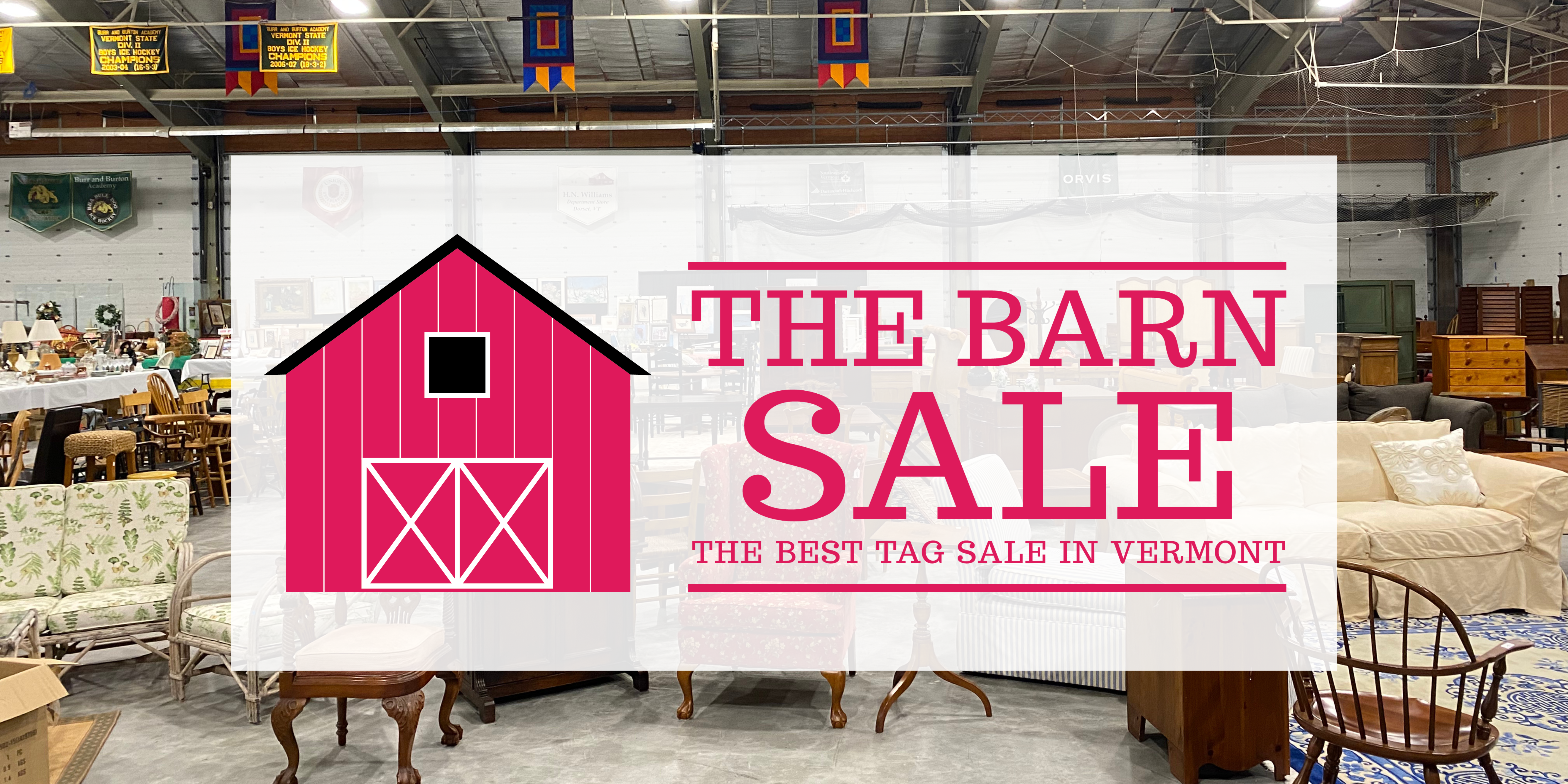 A photo of antique furniture in the background with a graphic of a red barn and the text "The Barn Sale, the best tag sale in Vermont!"