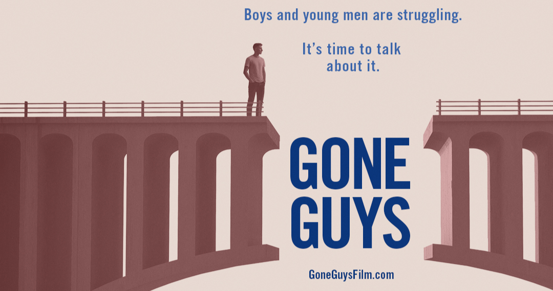 Tan background with a graphic of a man on a bridge with text that says "Boys and Young men are struggling. It's time to talk about it. Done Guys. GoneGuyFilm.com