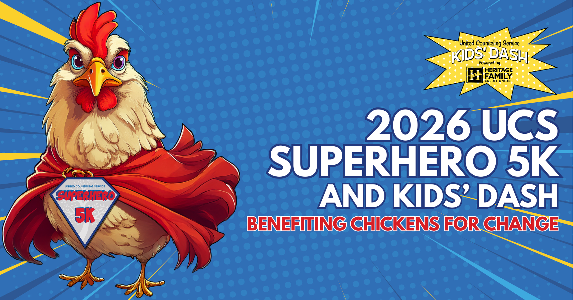 graphic with a cartoon chicken wearing a superhero cape and Superhero5K logo on it chest-graphic reads 2026 UCS Superhero 5K and Kids' Dash benefiting Chickens for Change