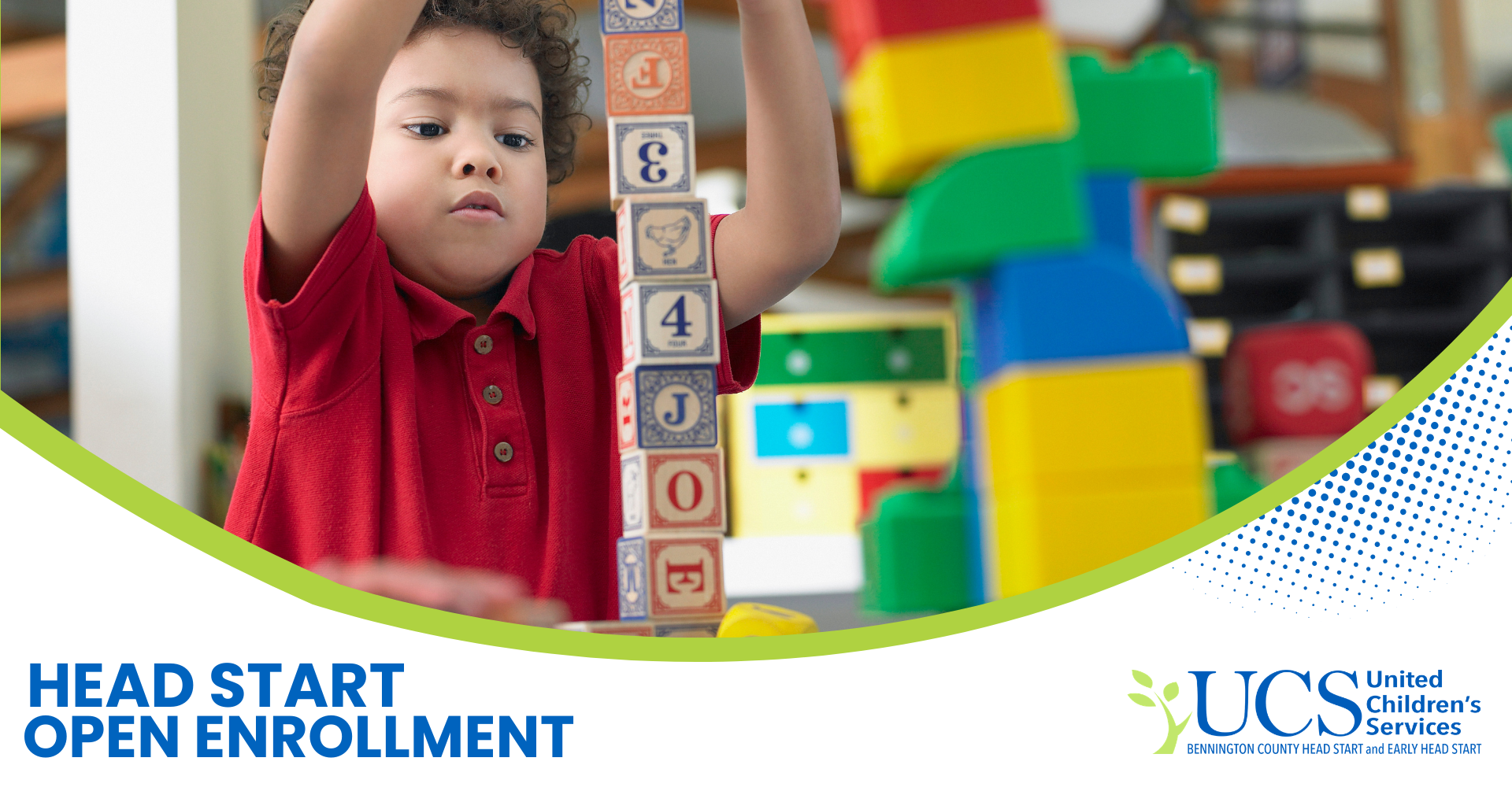 Child with curly brown hair sitting at a table playing with letter blocks with the text "Head Start Open Enrollment" with the UCS Early Childhood Services logo